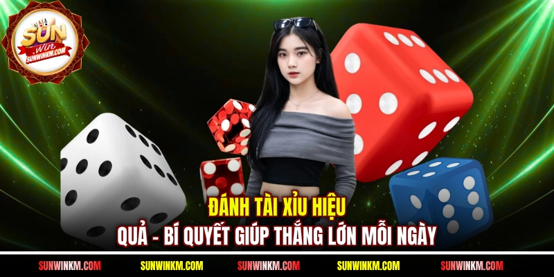 Đánh tài xỉu hiệu quả
